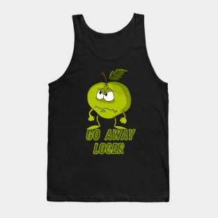 go away loser Tank Top